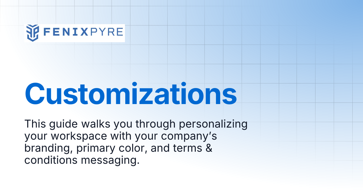Customizations | FenixPyre Docs