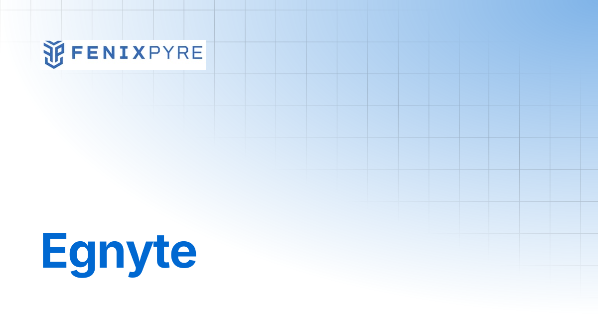 Egnyte | FenixPyre Docs